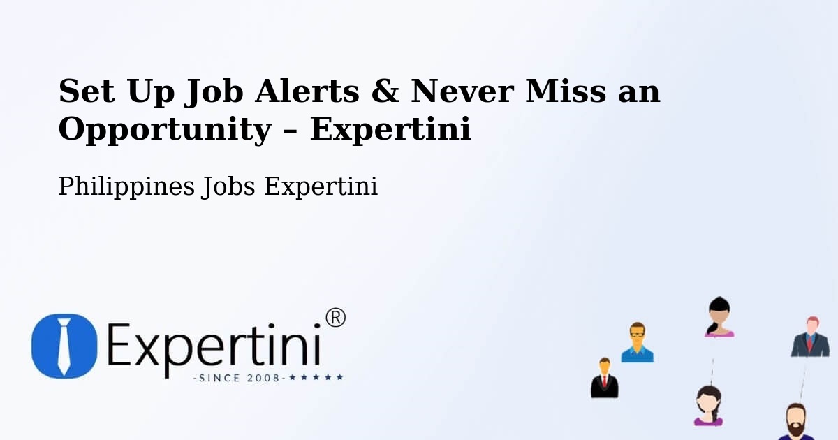 Job Alerts Guide – Get Notified About New Jobs in Quezon - Quezon, Philippines Jobs Expertini